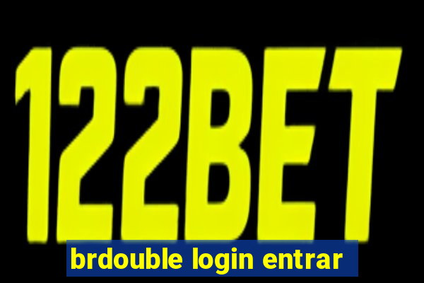 brdouble login entrar